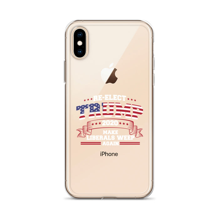 Re-Elect Trump 2020 Make Liberals Weep Again iPhone Case