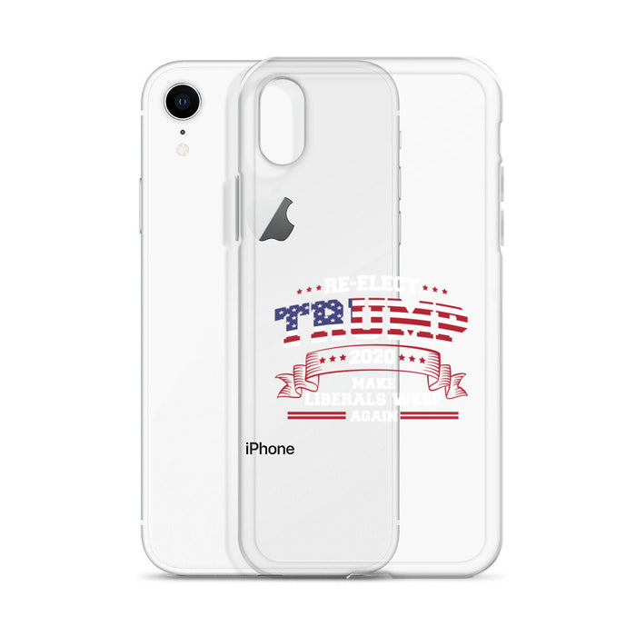 Re-Elect Trump 2020 Make Liberals Weep Again iPhone Case