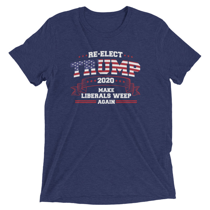 Re-Elect Trump 2020 Make Liberals Weep Again Short Sleeve T-Shirt