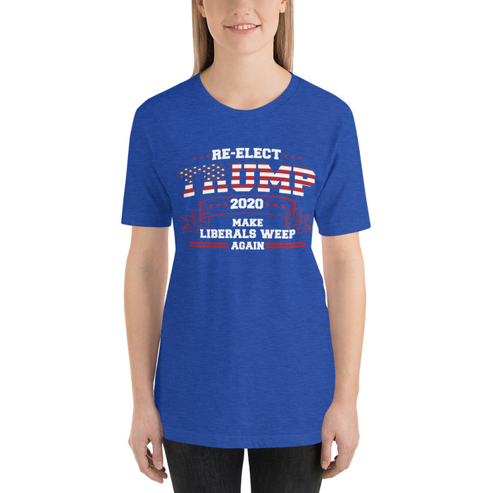 Re-Elect Trump 2020 Make Liberals Weep Again Short-Sleeve Unisex T-Shirt