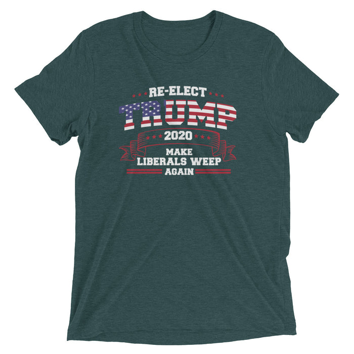 Re-Elect Trump 2020 Make Liberals Weep Again Short Sleeve T-Shirt