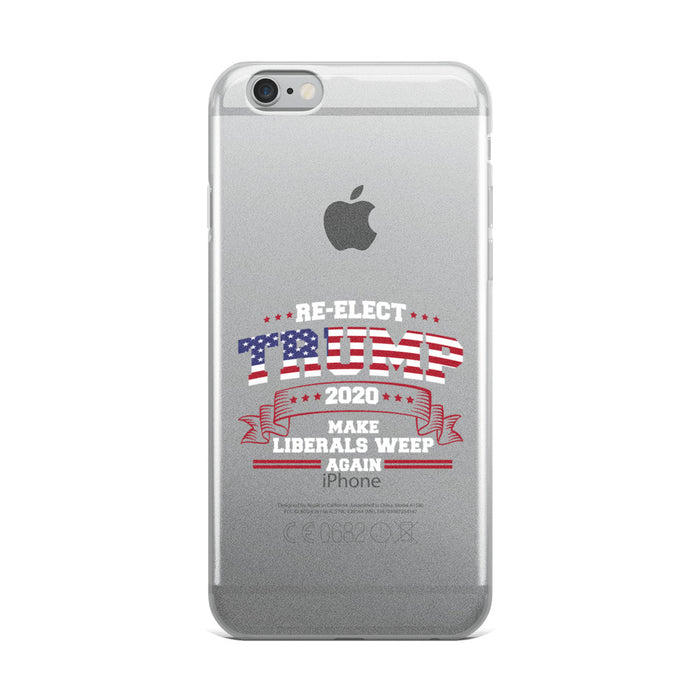 Re-Elect Trump 2020 Make Liberals Weep Again iPhone Case