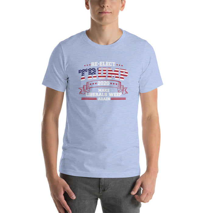 Re-Elect Trump 2020 Make Liberals Weep Again Short-Sleeve Unisex T-Shirt