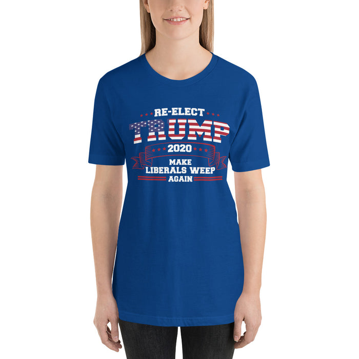 Re-Elect Trump 2020 Make Liberals Weep Again Short-Sleeve Unisex T-Shirt