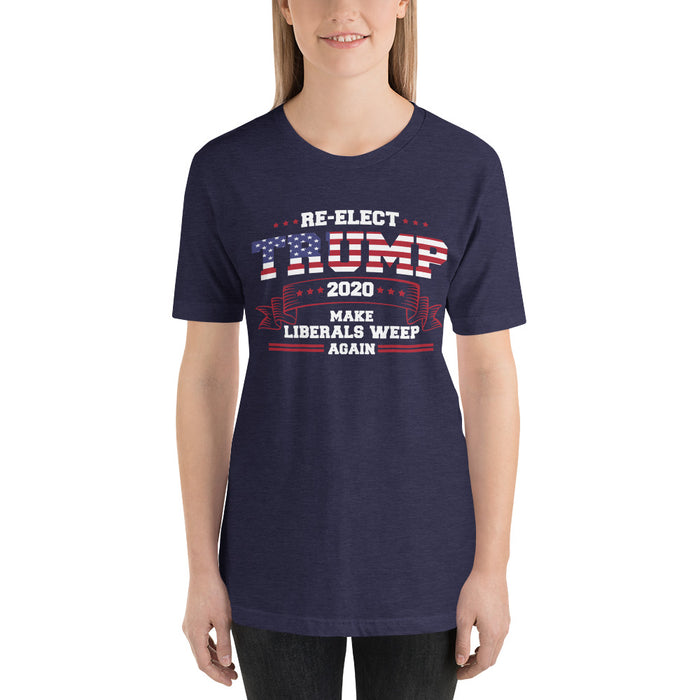 Re-Elect Trump 2020 Make Liberals Weep Again Short-Sleeve Unisex T-Shirt