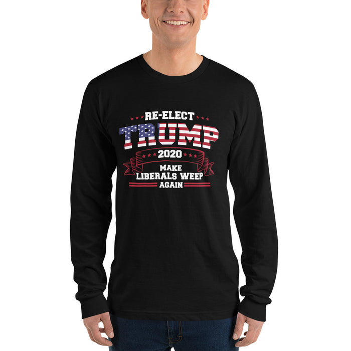 Re-Elect Trump 2020 Make Liberals Weep Again Long Sleeve T-Shirt (unisex)