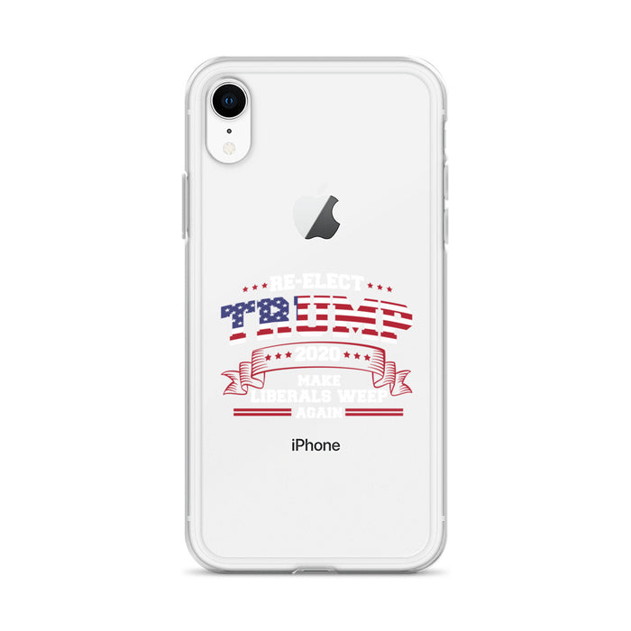 Re-Elect Trump 2020 Make Liberals Weep Again iPhone Case