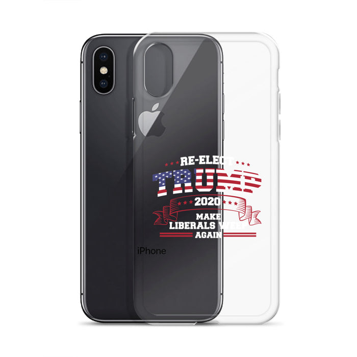 Re-Elect Trump 2020 Make Liberals Weep Again iPhone Case