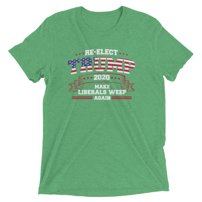 Re-Elect Trump 2020 Make Liberals Weep Again Short Sleeve T-Shirt