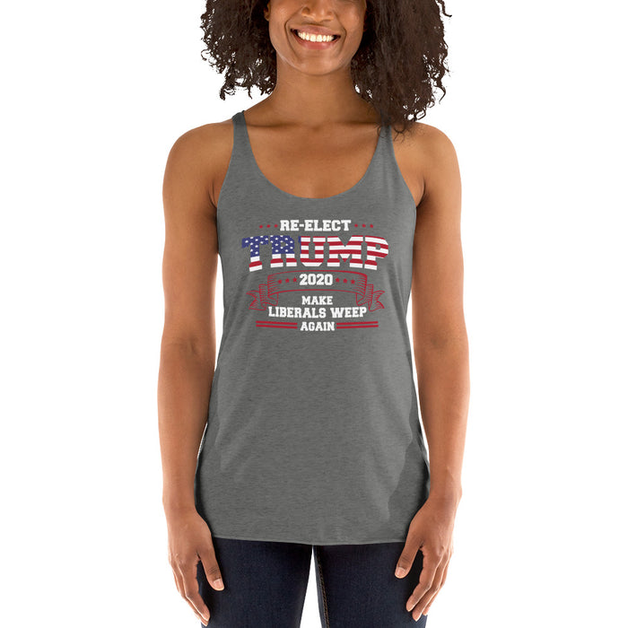 Re-Elect Trump 2020 Make Liberals Weep Again Women's Racerback Tank