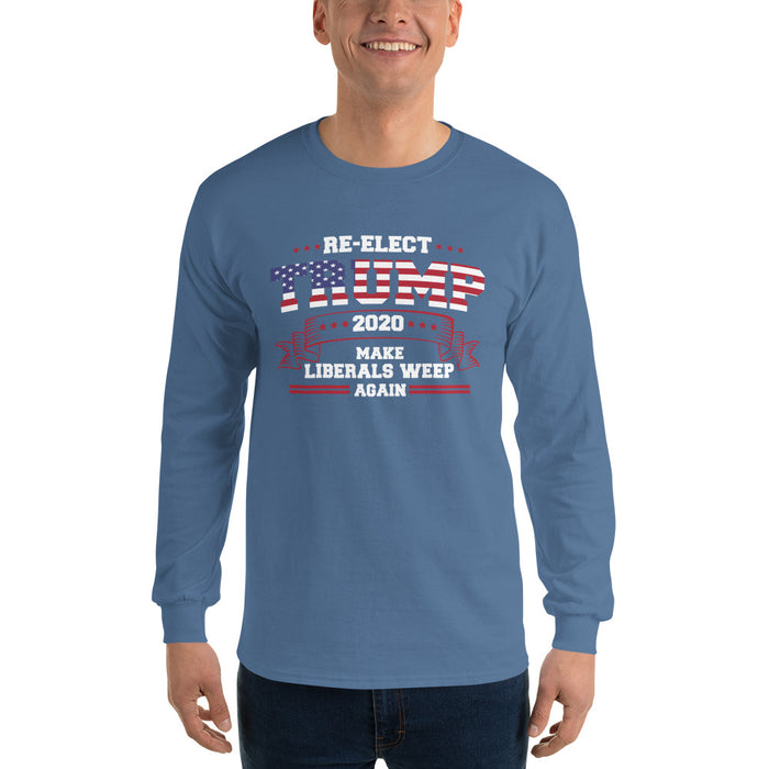 Re-Elect Trump 2020 Make Liberals Weep Again Long Sleeve T-Shirt